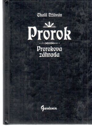 Prorok, Prorokova záhrada - Džibrán Chalíl