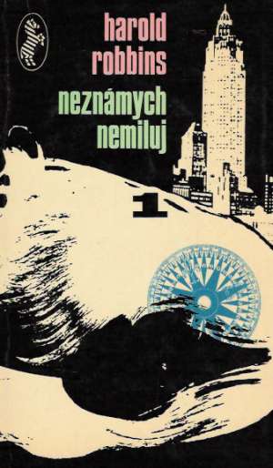 Neznámych nemiluj 1. - Robbins Harold