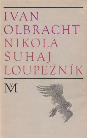 Nikola Šuhaj Loupežník - Olbracht Ivan