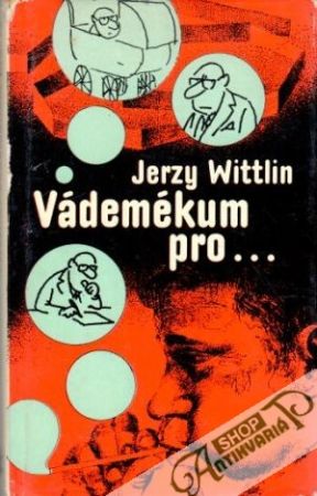 Vádemékum pro... - Wittlin Jerzy