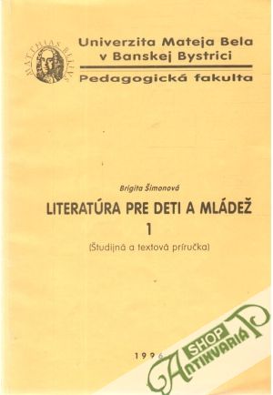 Literatúra pre deti a mládež 1. - Šimonová Brigita
