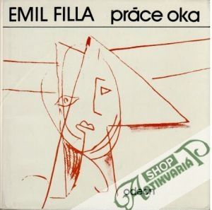 Práce oka - Filla Emil