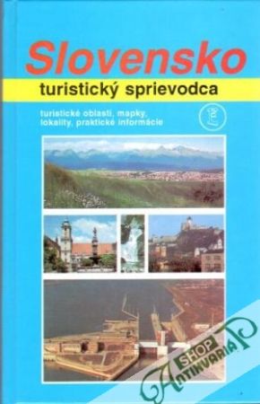 Slovensko - turistický sprievodca - Weiss Pavol a kolektív