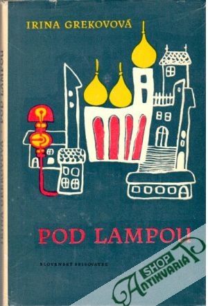 Pod lampou - Grekovová Irina