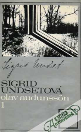 Olav Audunsson I-II. - Undsetová Sigrid