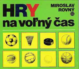 Hry na voľný čas - Rovný Miroslav