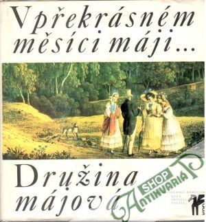 V překrásném měsíci máji... (Družina májová) - Pohorský Miloš