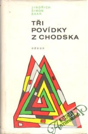 Tři povídky z Chodska - Baar Jindřich Šimon