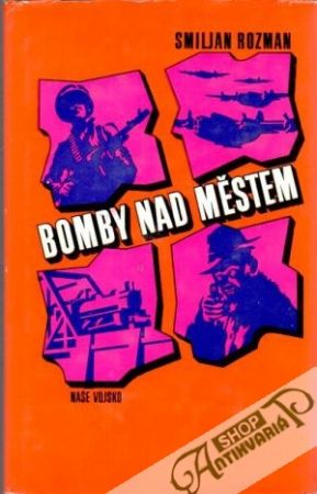 Bomby nad městem - Rozman Smiljan