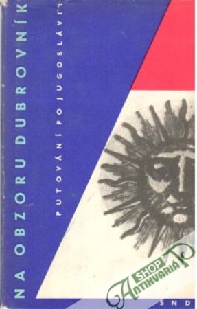 Na obzoru Dubrovník - Fiala Bohumír