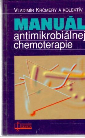 Manuál antimikrobiálnej chemoterapie - Krčméry V. a kol.