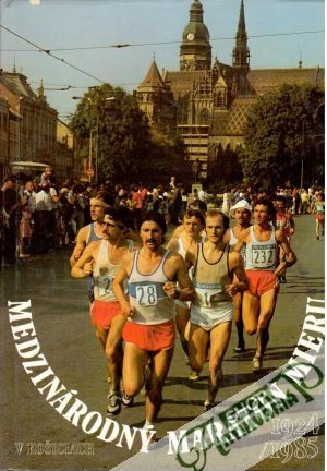 Medzinárodný Maratón mieru v Košiciach 1924 - 1985 - Gondová Mária