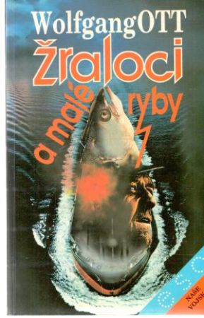 Žraloci a malé ryby - Ott Wolfgang