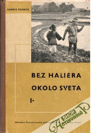 Bez haliera okolo sveta I. - Franck Harris