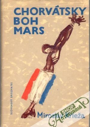 Chorvátsky Boh Mars - Krleža Miroslav