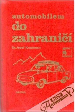 Automobilem do zahraničí - Krautman Josef
