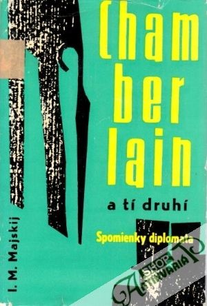 Chamberlain a tí druhí - Majskij I.M.