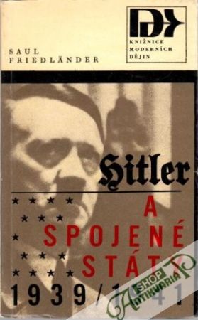 Hitler a spojené státy 1939/1941 - Friedlander Saul