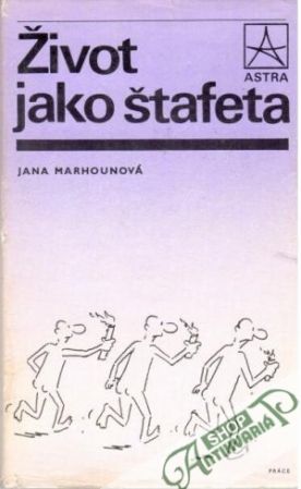 Život jako štafeta - Marhounová Jaa