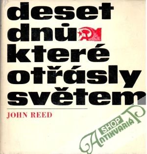 Deset dnú, které otřásly světem - Reed John