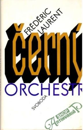 Černý orchestr - Laurent Frédéric
