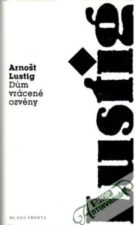 Dúm vrácené ozvěny - Lustig Arnošt