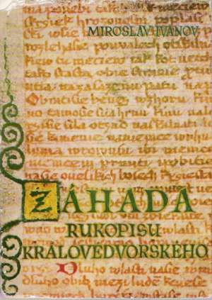 Záhada rukopisu královédvorského - Ivanov Miroslav