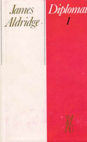 Diplomat (I.- II.) - Aldridge James