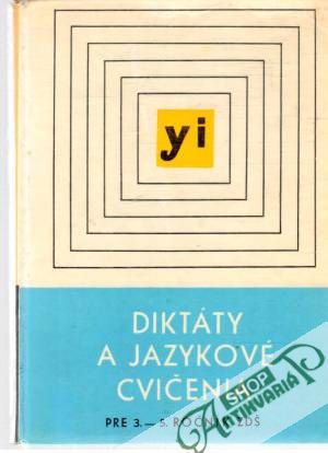 Diktáty a jazykové cvičenia - Bernáth Pavol, Horák Gejza