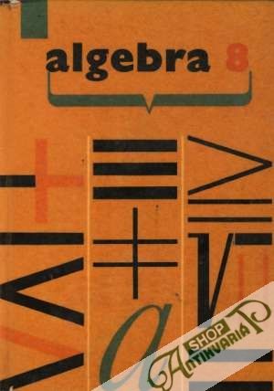 Algebra 8. - Jelínek Miloš