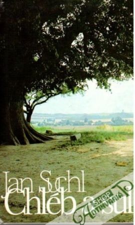 Chléb a súl - Suchl Jan