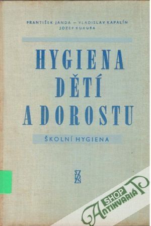 Hygiena dětí a dorostu - školní hygiena - Janda František a kolektív