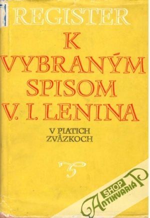Register k vybraným spisom V. I. Lenina v piatich zväzkoch - Machánková Ružena