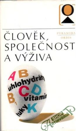 Člověk, společnost a výživa - Kolektív autorov