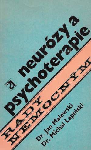 Neurózy a psychoterapie - Malewski J., Lapiński M.