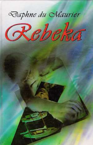 Rebeka - Maurier Daphne du