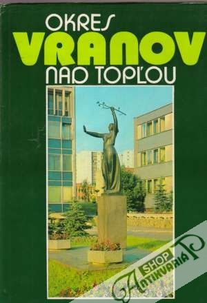 Okres Vranov nad Topľou - Kolektív autorov