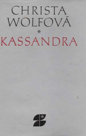 Kassandra - Wolfová Christa