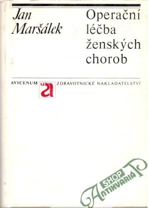 Operační léčba ženských chorob - Maršálek Jan