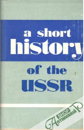 A short history of the USSR I-II. - Smirnov a kol.