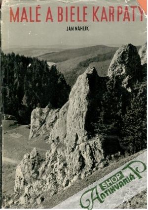 Malé a Biele Karpaty - Náhlik Ján