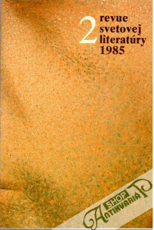 Revue svetovej literatúry 2/85 - Kolektív autorov