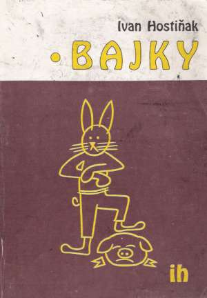 Bajky - Hostiňak Ivan