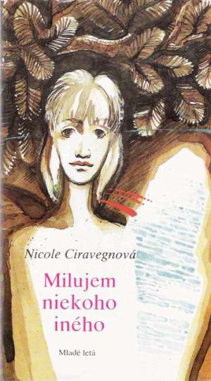 Milujem niekoho iného - Ciravegnová Nicole