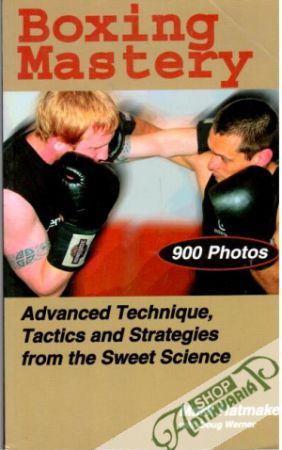 Boxing Mastery - Hatmaker M., Werner D.