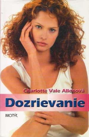 Dozrievanie - Allenová Charlotte Vale
