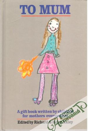 To mum - Exley R., Exley H.