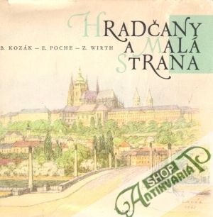 Hradčany a Malá strana - Kozák B., Poche E.