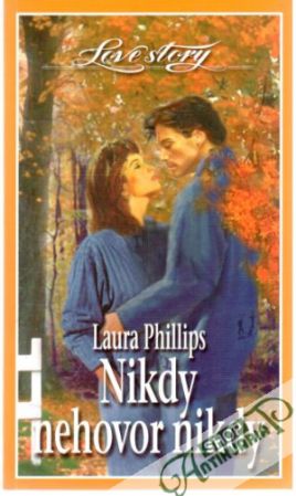 Nikdy nehovor nikdy - Phillips Laura