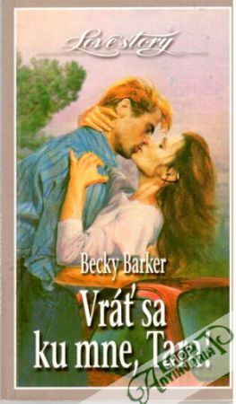 Vráť sa ku mne, Tara! - Barker Becky